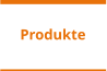Produkte