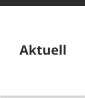 Aktuell
